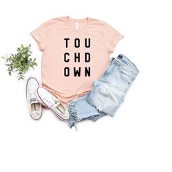 touchdown shirt, game day shirt, sunday football, football shirt, football mom shirt, sports shirt, cute football shirt,