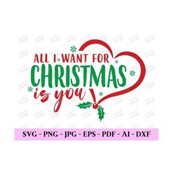all i want for christmas is you svg, christmas quotes svg, christmas love svg, couple christmas svg, trendy png, digital