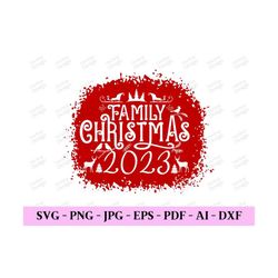 family christmas 2023 svg, family holiday shirt, family xmas gift, christmas shirt svg, merry christmas dxf, design in 7