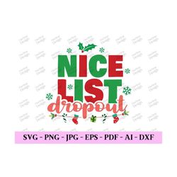 nice list dropout svg, funny christmas svg, kids christmas svg, christmas shirt svg, christmas cut file, digital design