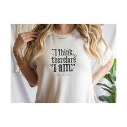 i think therefore i am, rene descartes, philosophy gift, life quotes svg, positive quote svg, sayings svg, digital desig