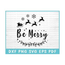 be merry svg cut file for cricut, be merry svg, christmas cheer svg, jolly holiday svg, warm wishes svg, merry magic svg