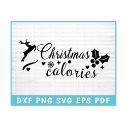 christmas calories svg cut file for cricut, holiday sweets svg, festive feasting svg, christmas deer svg, joyful winter