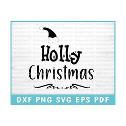 holly christmas svg cut file for cricut, festive holly svg, holly jolly svg, holly magic svg, deck the halls svg, holly