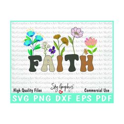 faith svg - wildflower faith png, religious svg, jesus svg, bible svg, christian mom shirt, scripture prints, faith svg