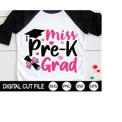 miss pre-k grad, last day of school svg, pre-k grad svg, pre-k graduation gift for kids, pre-school, png, svg files for