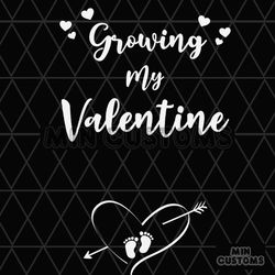 growing my valentine baby feet svg, valentine svg,heart svg, feet svg