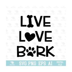 live love bark svg, eps, png, circuit files, for t-shirts, mugs and more