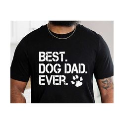 Best Dog Dad Ever Svg, Dog Dad Svg, Father's Day Svg, Dog Lovers svg,Happy father's day svg, Dad life svg,Dog svg, gift