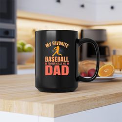 baseball dad mug, baseball dad coffee and tea gift mug, baseball dad gift, baseball d