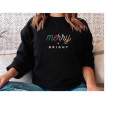 christmas merry and bright sweatshirt, be merry, gift for women, christmas gift, fleece, gift, holiday, christmas gift,