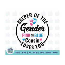 keeper of the gender pink or blue cousin loves you svg, cousin, pink or blue svg, gender reveal shirt svg, cousin svg, f