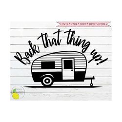 summer svg camping svg mountain svg camper svg back that thing up svg adventure hiking svg files for cricut downloads si