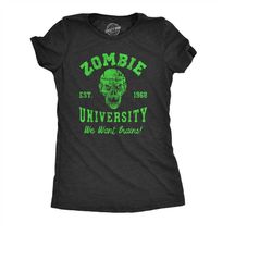 black zombie shirt women, zombie university, we want your brains, zombie apocalypse shirt, halloween undead shirt, hallo