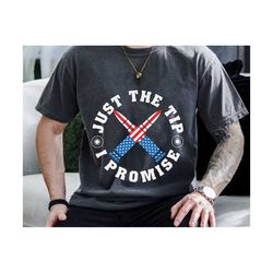Just The Tip I Promise Svg, 4th of July Svg, 2nd amendment Svg, Military Svg, Memorial Day Svg, Army Svg, Veteran Svg, A