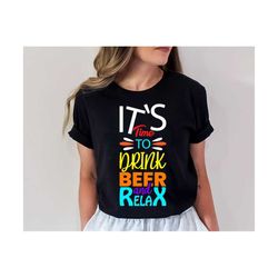 it time to drink beer and relax svg, funny beer quote svg, beer shirt design svg, beer drink svg, love beer svg