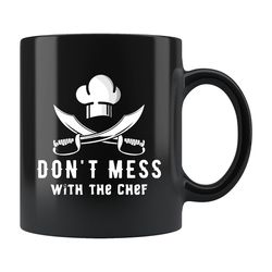 dont mess with the chef mug, funny chef mug, funny chef gift, coo