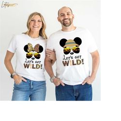 disney let's get wild t shirt, disney safari shirt, disney mickey minnie safari, safari tee, disneyland shirt, disneywor