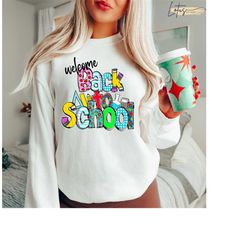 welcome back to school sweatshirt, gift for teacher, back to school hoodie, cute gift for students, teacher appreciation