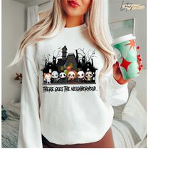 there goes the neighborhood sweatshirt, halloween horror sweatshirt, halloween sweat, scary halloween hoodie, halloween