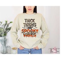 thick thighs spooky vibes sweatshirt, spooky vibes hoodie, spooky season, halloween hoodie, women halloween, fall gifts,