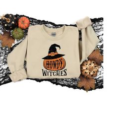 howdy witches, halloween shirt, halloween witches shirt, halloween gift, halloween witches sweatshirt, halloween witch h
