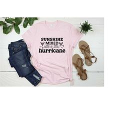 sunshine mixed with a little hurricane shirt, country music shirt, country shirts, drinking shirt, beer shirt, country w