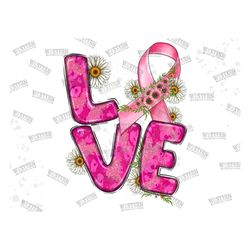 breast cancer love png sublimation design, cancer awareness png, breast cancer png, cancer ribbon png, love png, cancer