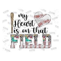 my heart is on that field baseball  png, my heart is on that field, game day gift, baseball heart, baseball png, sublima