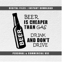 beer is cheaper than gas, beer bottle svg, beer svg, cricut svg, instant download