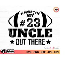 that's my uncle out there football svg, my uncle football shirt svg, cheer uncle svg, cheer niece svg, that's my uncle f