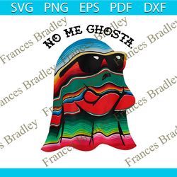 no me ghosta funny mexican halloween ghost png file