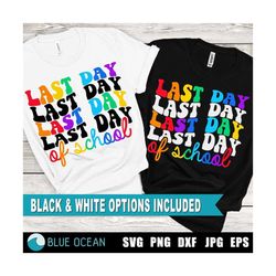 last day of school svg, happy last day of school svg, end of school svg, teacher shirt svg, last day shirt svg