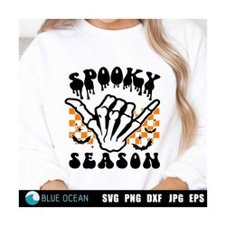 spooky season svg, spooky shirt svg, spooky dripping, skeleton hand