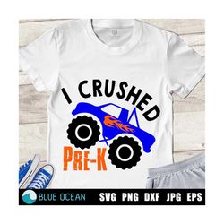 i crushed pre-k svg,  monster truck svg, pre-k boys shirt svg,  pre-k graduation