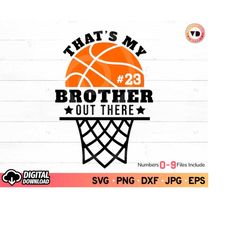 that's my brother out there basketball svg, basketball brother svg cut file, cheer brother svg, basketball net svg, svg