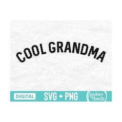 Cool Grandma Svg, Grandma Shirt Svg, Grandma Png