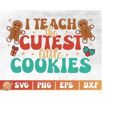 i teach the cutest cookies svg | teacher christmas svg | teacher appreciation gift | christmas svg file for cricut | tea