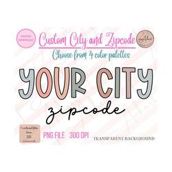 custom city and zipcode png, city request png, custom city sublimation, personalized city png, hometown png, custom city