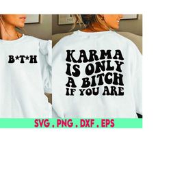 karma svg, petty svg, savage svg, profanity svg, manifest svg, karma is only a svg, spiritual svg, crystal svg, chakras