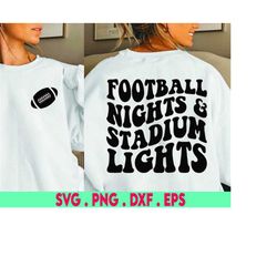 football svg, football nights and stadium lights svg, football season svg, football mom svg, football shirt svg, game da