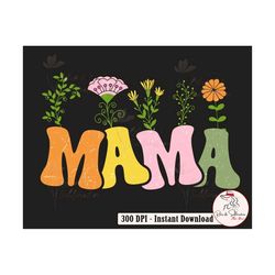 retro floral mama png, mothers day png, groovy mama png, retro mama png, floral mom png, mama png, mom png, gift for mom