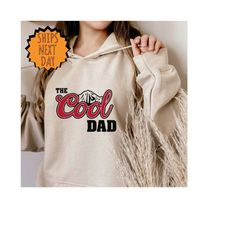 the cool dad hoodie, dad the legend hoodie, best dad ever hoodie, fathers day hoodie, best dad hoodie, the cool dad hood