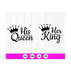 his queen her king svg,king queen family svg, matching shirts, couples svg,husband & wife svg,digital file instant downl