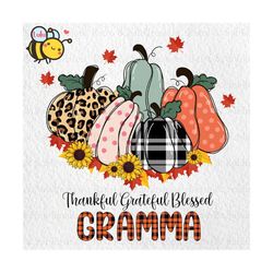 personalized thankful grateful blessed grandma png, happy thanksgiving png, pumpkin season png, fall grandma png, pumpki