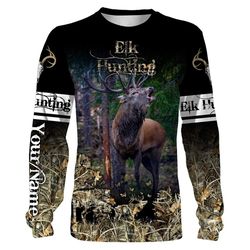 elk hunting custom name 3d all over print t-shirt, long sleeves, hoodie, zip up hoodie personalized gift &8211 fsd101