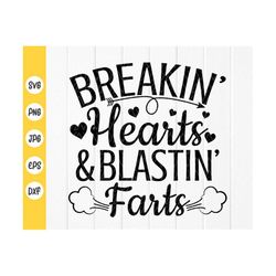 breaking hearts & blasting farts svg, toddler girl svg, cute baby svg, baby shirt svg, funny baby svg,instant download f