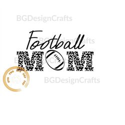 football svg, leopard mom svg, football mom svg, love football svg, football cricut, mom png, svg file for cricut