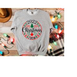 2022 christmas crew shirt , christmas crew shirt ,family crew matching shirt , family matching christmas, christmas gift