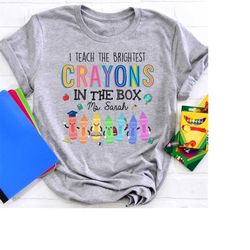 i teach the brightest crayons in the box shirt, teacher shirt, personalization teacher shirt, back to school shirt